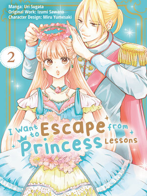 cover image of I Want to Escape from Princess Lessons, Volume 2